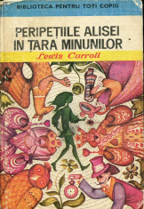 Lewis Carroll - Peripetiile Alisei in Tara Minunilor - 612315 foto