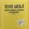 TESTE GRILE PENTRU EXAMENUL DE LICENTA SI REZIDENTIAT M. Negru, L. Anghel vol. I
