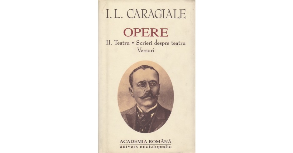 Ion Luca Caragiale - Opere, vol. 2 - 607483 | arhiva Okazii.ro