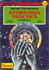 Adrian Cotrobescu - Astrologia practica, vol. 1 - 534978 foto