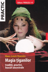 Marc-Louis Questin - Magia tiganilor. Traditii, practici, leacuri ancestrale - 662185 foto