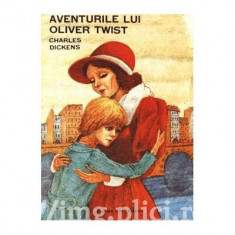 Charles Dickens - Aventurile lui Oliver Twist (editie 1991) foto