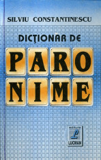 Silviu Constantinescu - Dictionar de paronime - 686338 foto