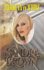 Sandra Brown - Pierduta in iubire - 600081 foto