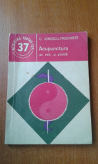 19202 C. IONESCU-TIRGOVISTE - ACUPUNCTURA- UN MIT, O STIINTA foto