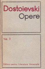 Feodor Mihailovici Dostoievski - Opere, vol. 3 - 586424 foto