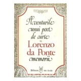 Lorenzo da Ponte - Aventurile unui poet de curte - memorii