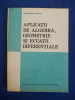 CONSTANTIN UDRISTE - APLICATII DE ALGEBRA,GEOMETRIE SI ECUATII DIFERENTIALE/1993