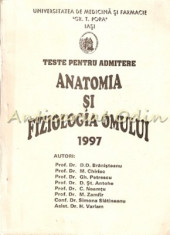 Culegere De Teste Pentru Admitere. Anatomia Si Fiziologia Omului foto