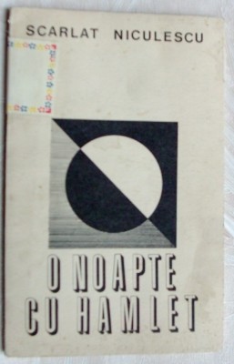 SCARLAT NICULESCU-O NOAPTE CU HAMLET(VERSURI vol. debut 1970/dedicatie-autograf) foto