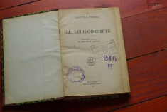 carte L. Italiana - Gli dei hanno sete de Anatole France anul 1922 / 264 pagini foto