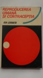 Ion Lemnete - Reproducerea umana si contraceptia, 1973, Editura Medicala