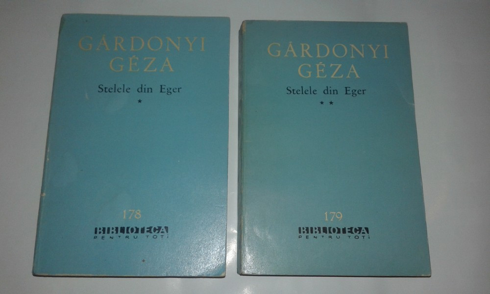 GARDONYI GEZA - STELELE DIN EGER Vol.1.2. | arhiva Okazii.ro