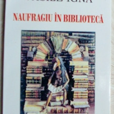 VASILE IGNA - NAUFRAGIU IN BIBLIOTECA: CARNET PARIZIAN, 2001(dedicatie/autograf)