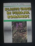 TUDOR OPRIS - PLANTE UNICE IN PEISAJUL ROMANESC, Alta editura