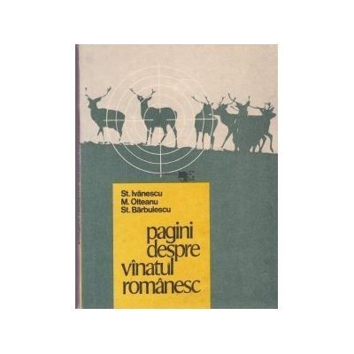 Stefan Ivanescu, Marin Olteanu, Stefan Barbulescu - Pagini despre v&amp;icirc;natul romanesc foto