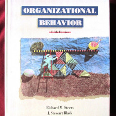 "ORGANIZATIONAL BEHAVIOR", Richard M. Steers /J. Stewart Black, 1994. Carte noua