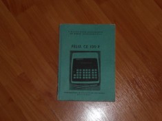 Calculator romanesc FELIX CE 130P manual de utilizare foto