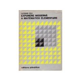 Lucienne Felix - Expunere moderna a matematicii elementare