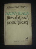 ALEXANDRU TANASE - LUCIAN BLAGA - FILOSOFUL POET, POETUL FILOSOF {1977}