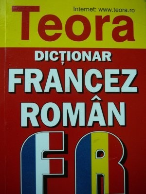 Dictionar Francez Roman - Sanda Mihaescu Cirsteanu