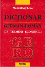 Dictionar german - roman de termeni economici - Autor(i): Magdalena Leca foto