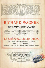 Richard Wagner - Drames musicaux - Le crepuscule des Dieux - Partition complete chant et piano par Otto Singer foto