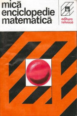 Mica enciclopedie matematica - Autor(i): colectiv foto