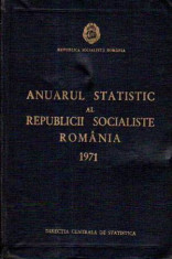 Anuarul statistic al Republicii Socialiste Romania 1971 - Autor(i): colectiv foto