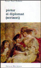 Pictor si diplomat (scrisori) - Autor(i): Peter Paul Rubens foto