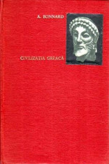 Civilizatia greaca - De la Iliada la Parthenon vol. l - Autor(i): Andre Bonnard foto