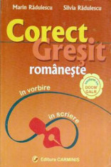 Corect, gresit romaneste in vorbire, in scriere - Autor(i): M. Radulescu, S. Radulescu foto