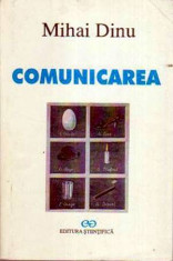 Comunicarea - Repere fundamentale - Autor(i): Mihai Dinu foto