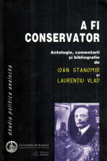 A fi conservator - Autor(i): Ioan Stanomir, Laurentiu Vlad foto