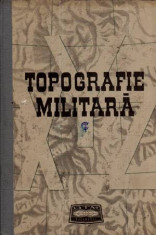 Topografie Militara - Autor(i): colectiv foto