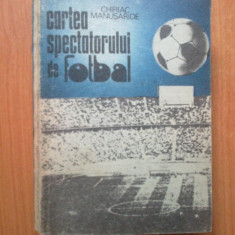 h2a Cartea spectatorului de fotbal - Chiriac Manusaride