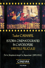 Istoria cinematografiei in capodopere. Virstele peliculei vol.I De la &amp;quot;Stropitorul stropit&amp;#039; la foto