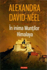 In inima Muntilor Himalaya - Autor(i): Alexandra David-Neel foto