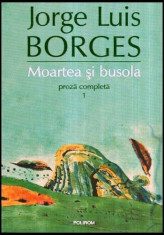 Moartea si busola - proza completa 1 - Autor(i): Jorge Luis Borges foto