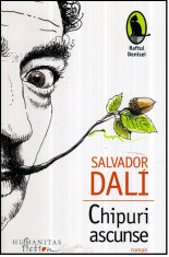 Chipuri ascunse - roman - Autor(i): Salvador Dali foto