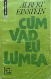 CUM VAD EU LUMEA - Albert Einstein