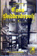 Casa Buddenbrook vol. I-II Declinul unei familii - Autor(i): Thomas Mann foto