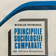 PRINCIPIILE SOCIOLOGIEI COMPARATE - Nicolae Petrescu
