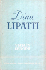 Dinu Lipatti - Viata in imagini - Autor(i): Dragos Tanasescu foto