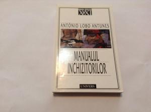 Manualul inchizitorilor : [roman] / António Lobo-Antunes,RF12/3, 2000 |  Okazii.ro