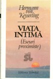 VIATA INTIMA (Eseuri proximiste ) - Hermann von Keyserling