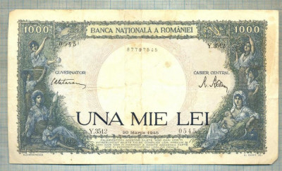 A1041 BANCNOTA-ROMANIA-1000 LEI- 20 MARTIE 1945-SERIA 3512-starea care se vede foto