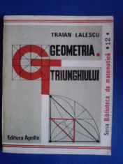 Geometria triunghiului - Traian Lalescu / C51P foto