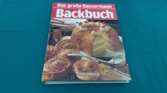 DAS GROSE BASSERMANN BACKBUCH/ MAREA CARTE A PATISERIEI*COFETARIEI/ GERMANA/B* foto