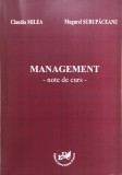 MANAGEMENT. NOTE DE CURS - C. Milea, M. Surupaceanu